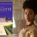 Le livre, La reine Charlotte : Avant les Bridgerton est disponible !